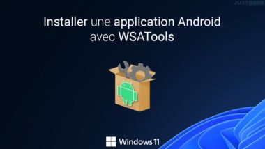 Installer une application Android sous Windows 11 avec WSATools