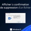 Afficher la confirmation de suppression d'un fichier dans Windows 11