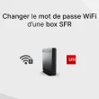 Changer le mot de passe d'une box SFR