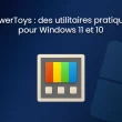 PowerToys : des utilitaires pratiques pour Windows 11/10