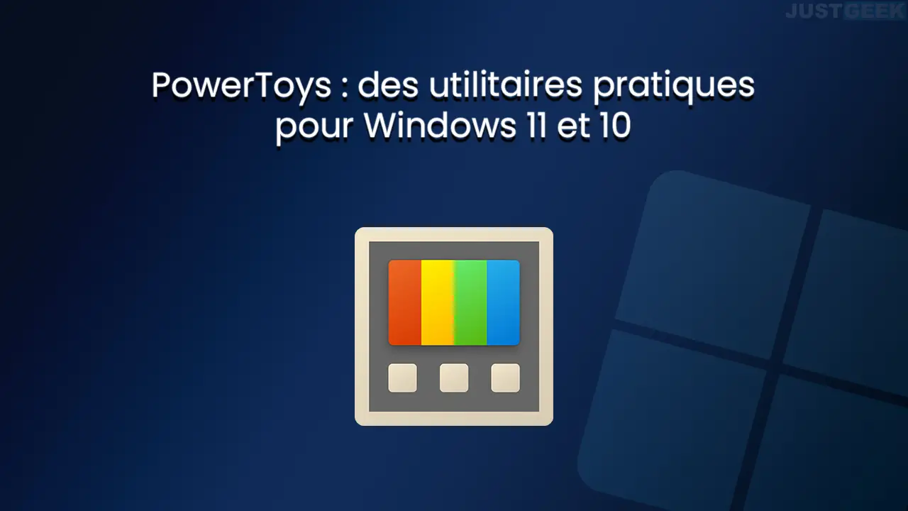 PowerToys : des utilitaires pratiques pour Windows 11/10