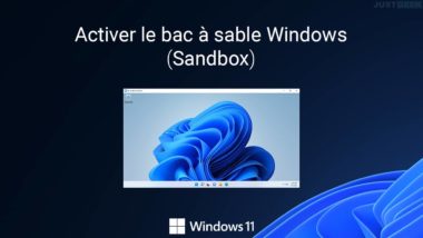 Activer le bac à sable Windows (Sandbox) sur Windows 11