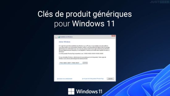 Clés de produit génériques de Windows 11 pour toutes les éditions