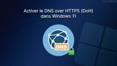 Activer le DNS over HTTPS dans Windows 11