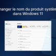 Changer le nom du produit système dans Windows 11