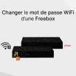 Changer le mot de passe WiFi d'une Freebox