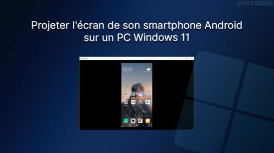 Projeter l'écran de son téléphone Android sur un PC Windows 11