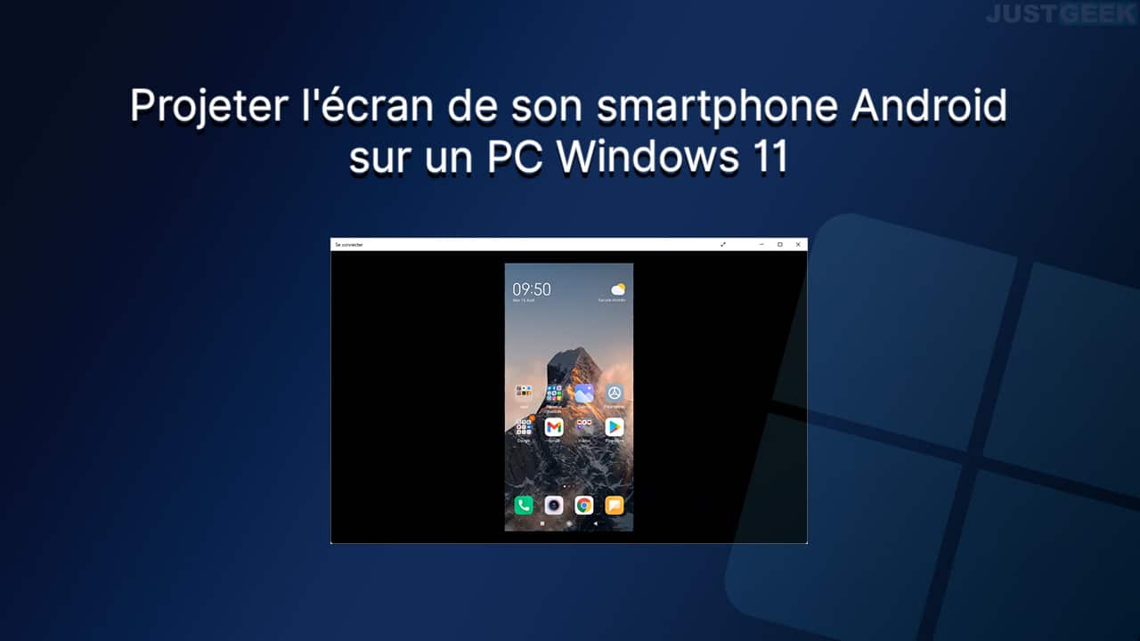 Projeter l'écran de son téléphone Android sur un PC Windows 11