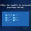 Accéder aux options de démarrage avancées (WinRE) sous Windows 11