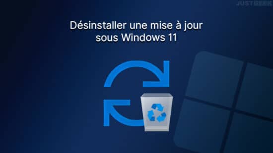 Désinstaller une mise à jour sous Windows 11