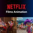 Films animation Netflix