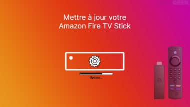 Mettre à jour Amazon Fire TV Stick