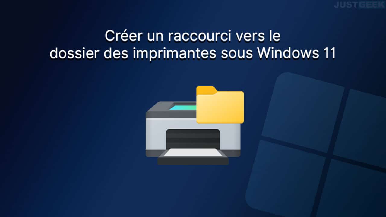 Créer un raccourci vers le dossier des imprimantes sous Windows 11