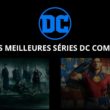 Meilleures Séries TV DC Comics