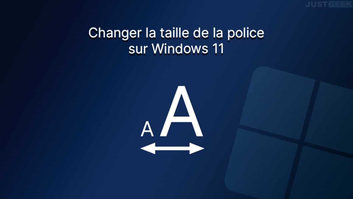 Comment changer la taille de la police sur Windows 11 ? korbens