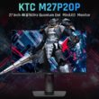 Test KTC M27P20 Pro