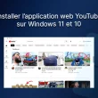 Comment installer l'application Web YouTube sur Windows 11 et 10