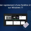 Basculer entre les fenêtres sur Windows 11