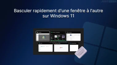 Basculer entre les fenêtres sur Windows 11