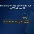 Comment afficher les secondes de l'horloge sur Windows 11