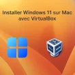 Installer Windows 11 sur Mac avec VirtualBox