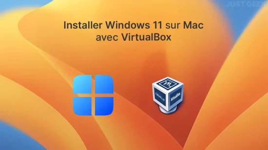 Installer Windows 11 sur Mac avec VirtualBox