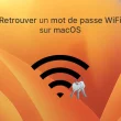 Retrouver un mot de passe WiFi sur Mac