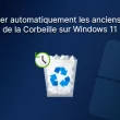 Supprimer automatiquement les fichiers de la Corbeille sur Windows 11