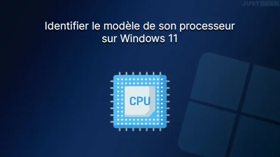 Identifier le modèle de son processeur sur Windows 11