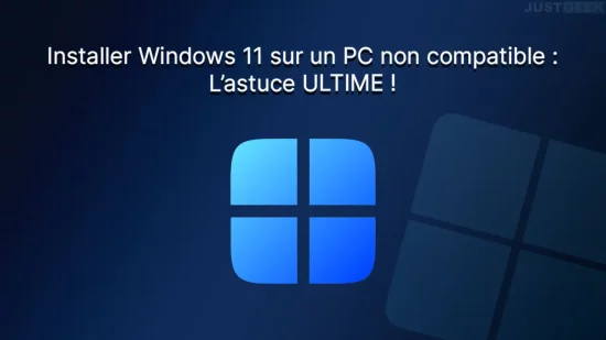 Installer Windows 11 sur un PC non compatible