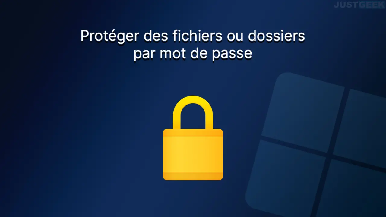 Protéger des fichiers ou dossiers par mot de passe sur Windows 11
