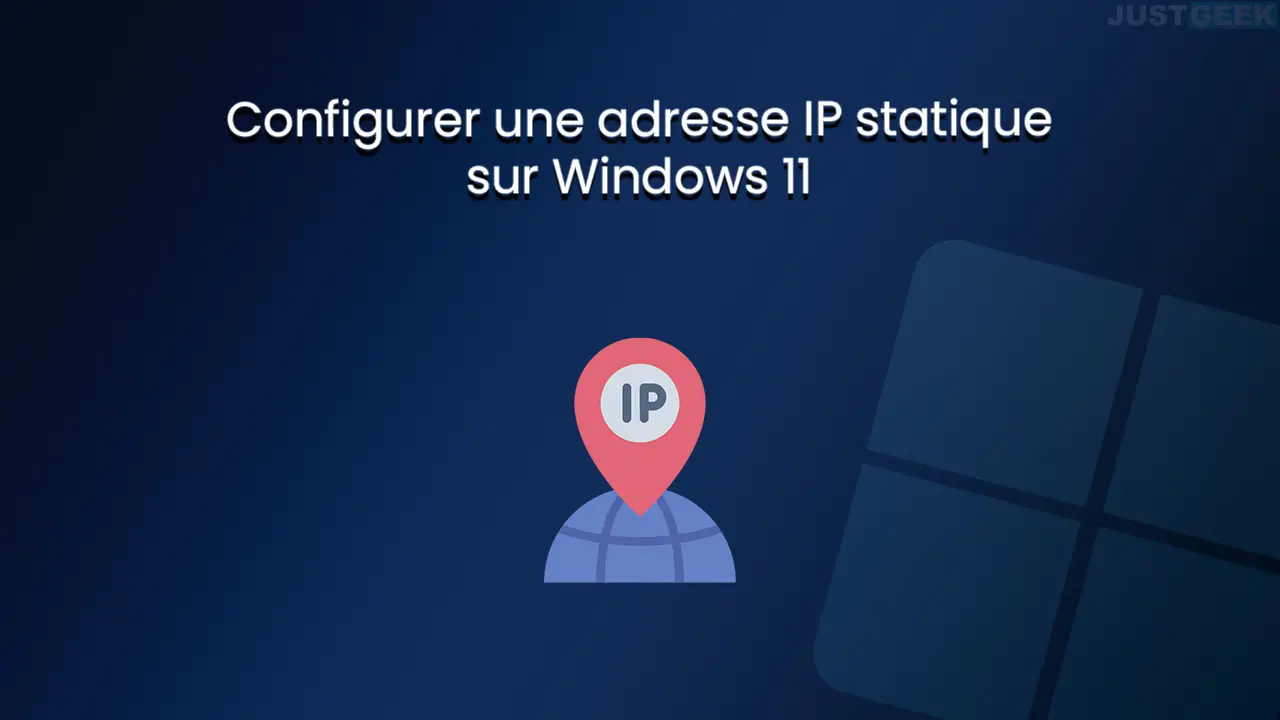 Configurer une adresse IP statique sur Windows 11