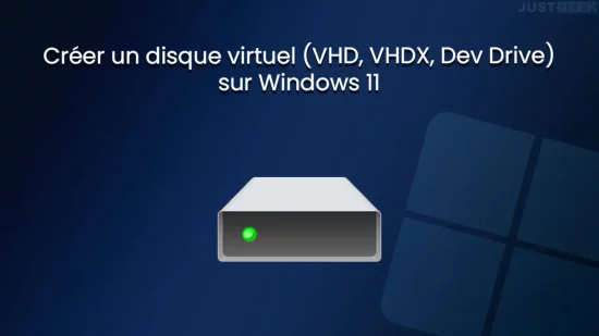 Créer un disque virtuel (VHD, VHDX, Dev Drive) sur Windows 11