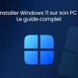 Installer Windows 11 : Guide complet