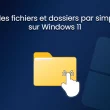 Ouvrir les fichiers et dossiers par simple clic sur Windows 11