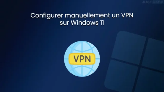 Configurer manuellement un VPN sur Windows 11