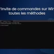 Ouvrir l'Invite de commandes sur Windows : toutes les méthodes