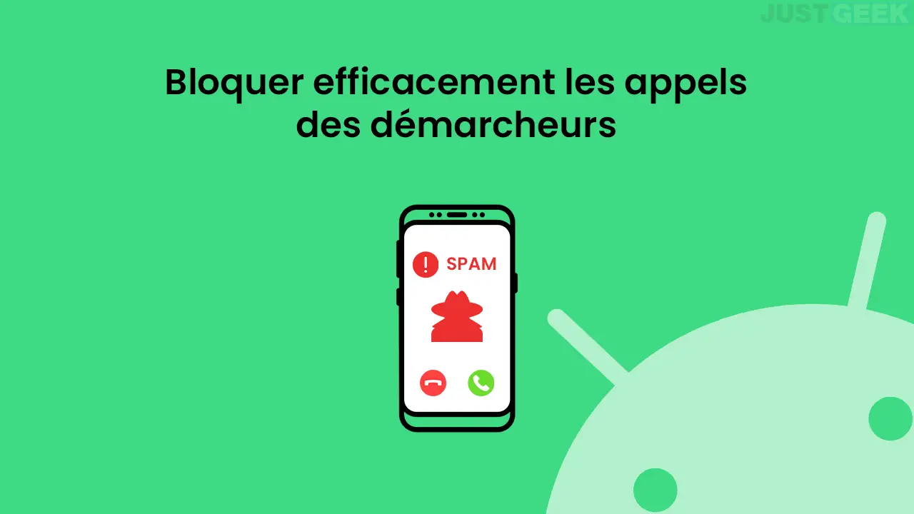 Bloquer efficacement les appels de démarchage sur Android