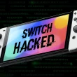 Console Nintendo Switch avec l’écran affichant « Switch Hacked » sur fond de code binaire